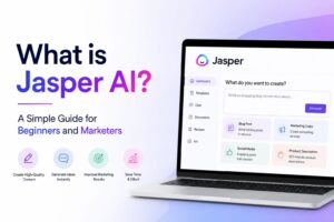 What is Jasper AI? A Simple Guide for Beginners and Marketers